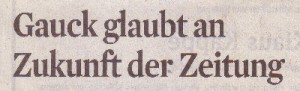 KStA_18.09.2013_Gauck-glaubt-an-die-Zukunft-der-Zeitung